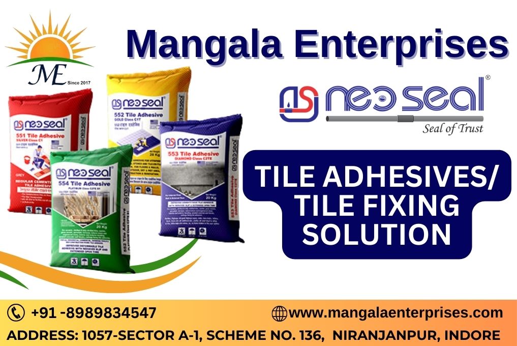Neo Seal Tile Adhesives Tile Fixing Solution Distributor in Indore